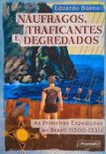 NAÃšFRAGOS, TRAFICANTES E DEGREDADOS.