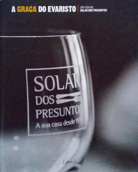 A GRAÃ‡A DO EVARÃSTO, UMA VIDA NO SOLAR DOS PRESUNTOS.