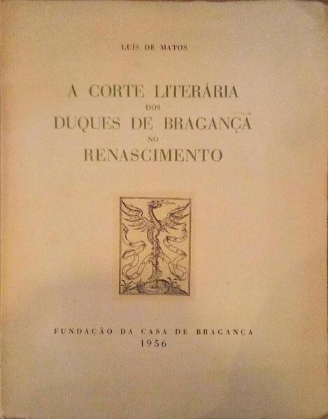 A CORTE LITERÃRIA DOS DUQUES DE BRAGANÃ‡A NO RENASCIMENTO.