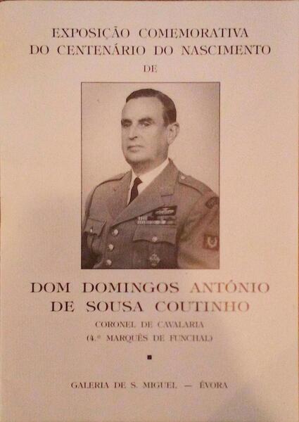 EXPOSIÃ‡ÃƒO COMEMORATIVA DO CENTENÃRIO DO NASCIMENTO DE DOM DOMINGOS ANTÃ“NIO DE SOUSA COUTINHO (1896-1984).