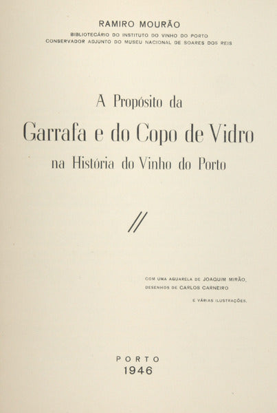 A PROPÃ“SITO DA GARRAFA E DO COPO DE VIDRO NA HISTÃ“RIA DO VINHO DO PORTO.