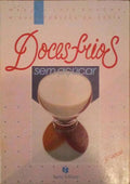 DOCES FRIOS SEM AÃ‡ÃšCAR. [4.Âª EDIÃ‡ÃƒO]