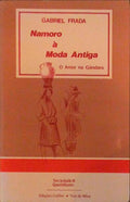 NAMORO Ã€ MODA ANTIGA, O AMOR NA GÃ‚NDARA.