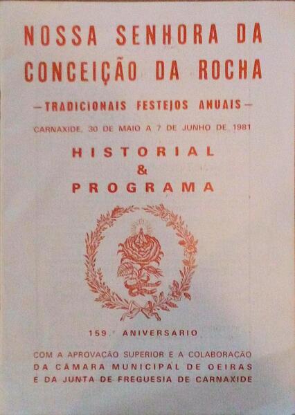 NOSSA SENHORA DA CONCEIÃ‡ÃƒO DA ROCHA, TRADICIONAIS FESTEJOS ANUAIS, CARNAXIDE, 30 DE MAIO A 7 DE JUNHO DE 1981.