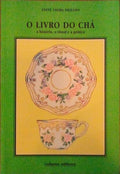 O LIVRO DO CHÃ, A HSTÃ“RIA, O RITUAL E A PRÃTICA. [2.Âª EDIÃ‡ÃƒO]