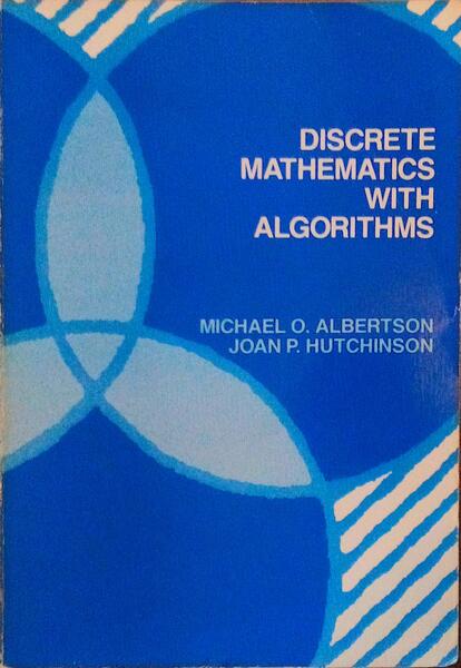 DISCRETE MATHEMATICS WITH ALGORITHMS.