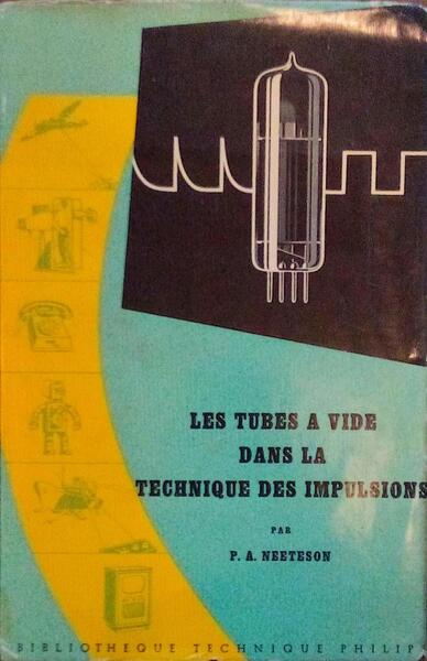 LES TUBES A VIDE DANS LA TECHNIQUE DES IMPULSIONS.