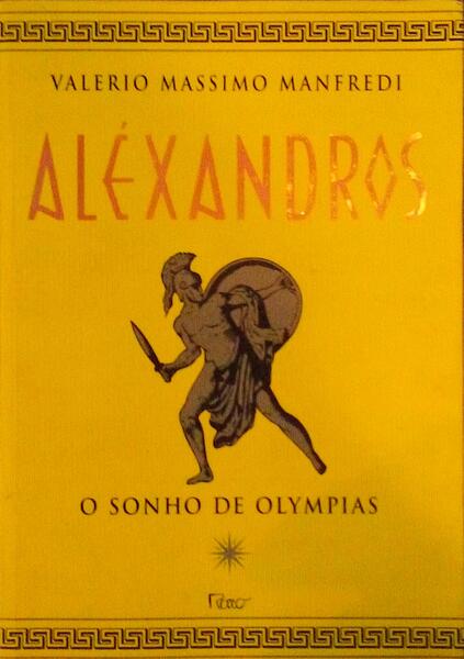 ALÃ‰XANDROS: O SONHO DE OLYMPIAS.