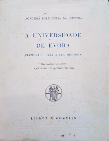 A UNIVERSIDADE DE Ã‰VORA: ELEMENTOS PARA A SUA HISTÃ“RIA.