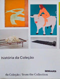 SERRALVES, A HISTÃ“RIA DA COLEÃ‡ÃƒO.