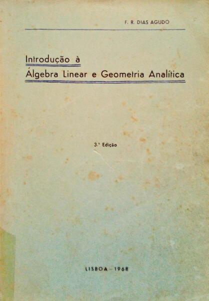 INTRODUÃ‡ÃƒO Ã€ ÃLGEBRA LINEAR E GEOMETRIA ANALÃTICA. [3.Âª EDIÃ‡ÃƒO]