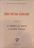 OBRA POÃ‰TICA ESCOLHIDA: A COMÃ‰DIA DA MORTE E OUTROS POEMAS.