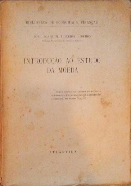 INTRODUÃ‡ÃƒO AO ESTUDO DA MOEDA.