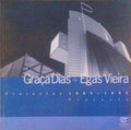 GRAÃ‡A DIAS + EGAS VIEIRA. PROJECTOS, PROJECTS 1985 - 1995.