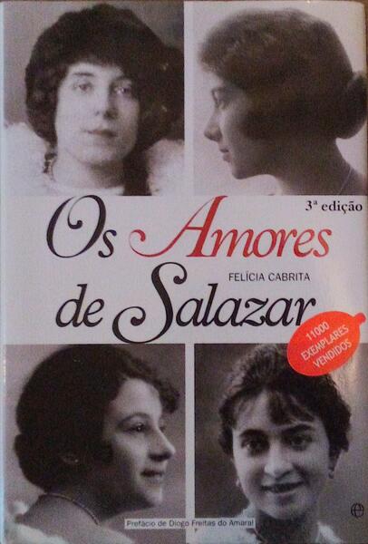 OS AMORES DE SALAZAR. [3.Âª EDIÃ‡ÃƒO]