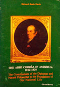 THE ABBÃ‰ CORRÃŠA IN AMERICA, 1812-1820.