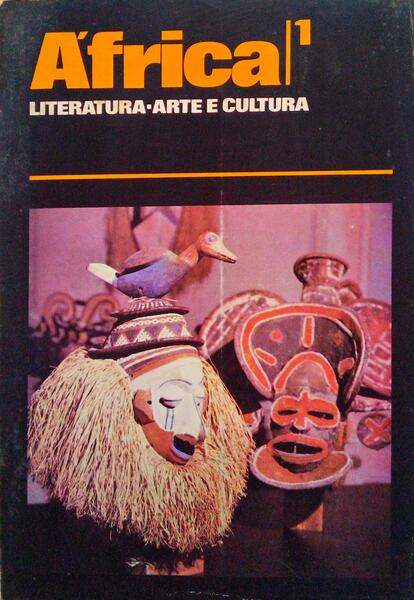 ÃFRICA: LITERATURA, ARTE E CULTURA, N.Âº 1, JULHO 1978. [1.Âª SÃ‰RIE]