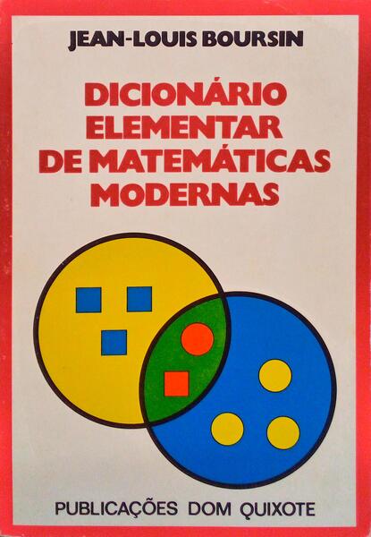 DICIONÃRIO ELEMENTAR DE MATEMÃTICAS MODERNAS.