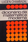 DICIONÃRIO DA MATEMÃTICA MODERNA.
