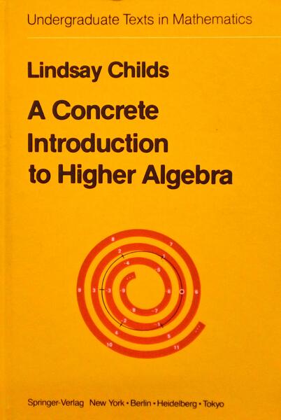 A CONCRETE INTRODUCTION TO HIGHER ALGEBRA.