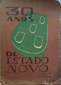 30 ANOS DE ESTADO NOVO.