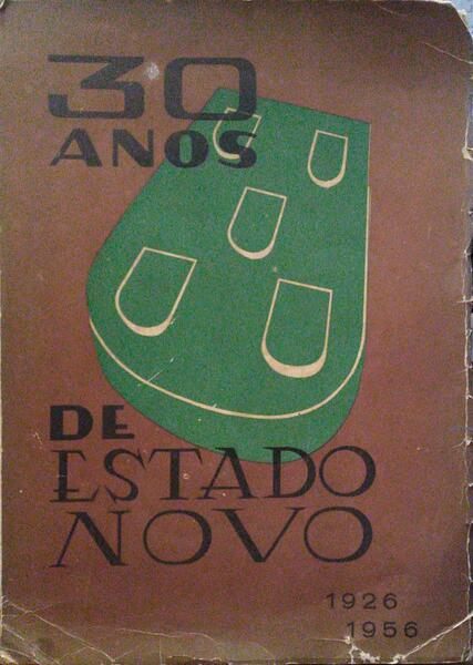 30 ANOS DE ESTADO NOVO.