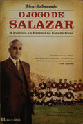 O JOGO DE SALAZAR. [1.Âª EDIÃ‡ÃƒO]