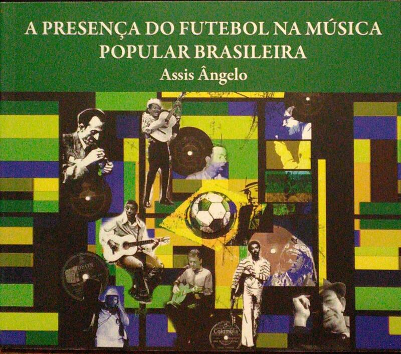 A PRESENÃ‡A DO FUTEBOL NA MÃšSICA POPULAR BRASILEIRA.
