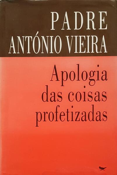 APOLOGIA DAS COISAS PROFETIZADAS.
