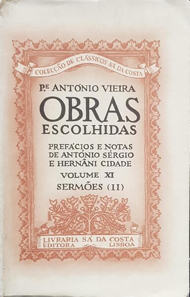 OBRAS ESCOLHIDAS, VOLUME XI, SERMÃ•ES (II). [2.Âª EDIÃ‡ÃƒO]