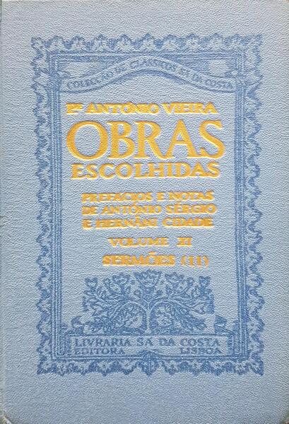 OBRAS ESCOLHIDAS, VOLUME XI, SERMÃ•ES (II). [1.Âª EDIÃ‡ÃƒO - ENCADERNADO]