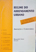 REGIME DO ARRENDAMENTO URBANO, ANOTAÃ‡Ã•ES E COMENTÃRIOS. [2.Âª EDIÃ‡ÃƒO]