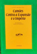 CAMÃ•ES CONTRA A EXPANSÃƒO E O IMPÃ‰RIO.