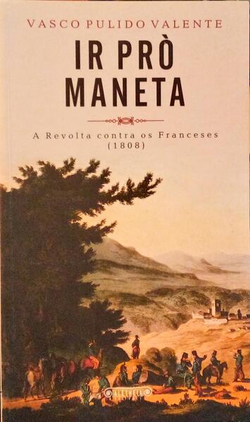IR PRÃ’ MANETA: A REVOLTA CONTRA OS FRANCESES (1808).