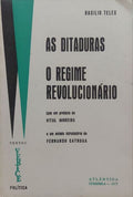 AS DITADURAS, O REGIME REVOLUCIONÃRIO.