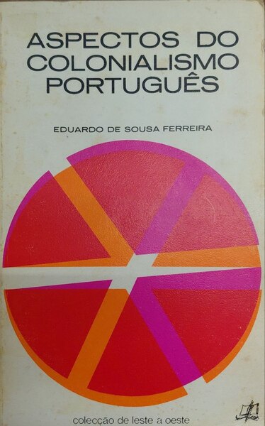 ASPECTOS DO COLONIALISMO PORTUGUÃŠS. [1.Âª EDIÃ‡ÃƒO]