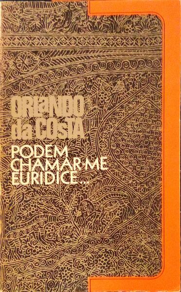 PODEM CHAMAR-ME EURÃDICE... [2.Âª EDIÃ‡ÃƒO]