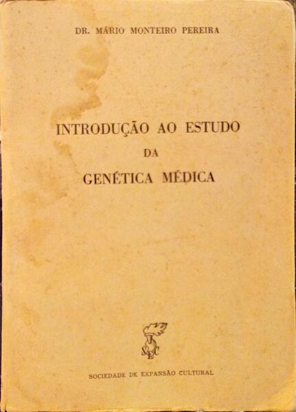 INTRODUÃ‡ÃƒO AO ESTUDO DA GENÃ‰TICA MÃ‰DICA.
