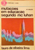 MUTAÃ‡Ã•ES EM EDUCAÃ‡ÃƒO SEGUNDO MCLUHAN.