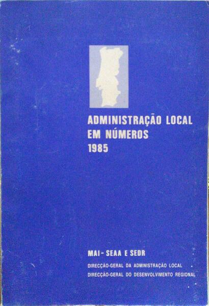ADMINISTRAÃ‡ÃƒO LOCAL EM NÃšMEROS, 1985.