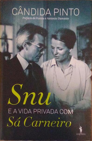 SNU E A VIDA PRIVADA COM SÃ CARNEIRO. [2.Âª EDIÃ‡ÃƒO]