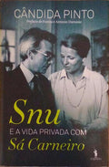 SNU E A VIDA PRIVADA COM SÃ? CARNEIRO. [2.ª EDIÇÃO]