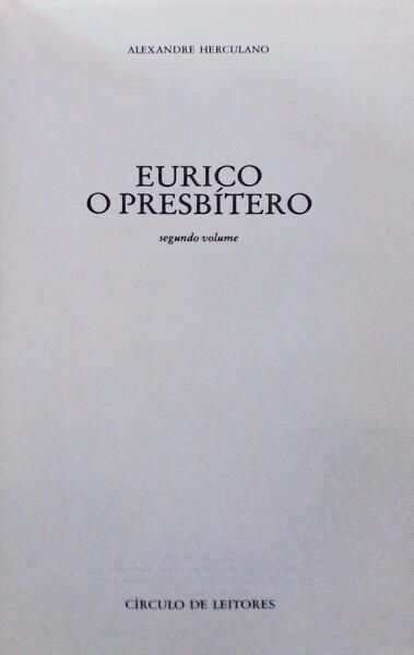 EURICO O PRESBÃTERO. O MONGE DE CISTER I e II.