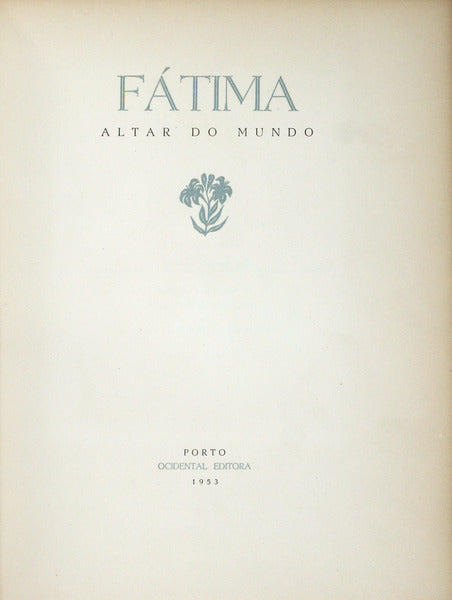 FÃTIMA, ALTAR DO MUNDO.