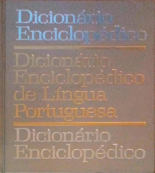 DICIONÃRIO ENCICLOPÃ‰DICO DE LÃNGUA PORTUGUESA. [2 VOLS.]