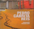 PEDRO CABRITA REIS: FUNDAÃ‡ÃƒO. FOUNDATION.