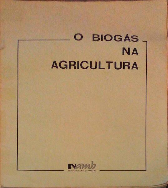 O BIOGÃS NA AGRICULTURA.