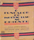 O FUNDADOR DO IMPERIO LUSO NO ORIENTE.