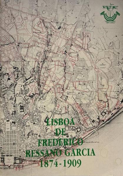 LISBOA DE FREDERICO RESSANO GARCIA, 1874-1909.