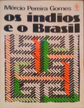 OS ÃNDIOS E O BRASIL.